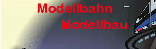 Modellbahn und Modellbau